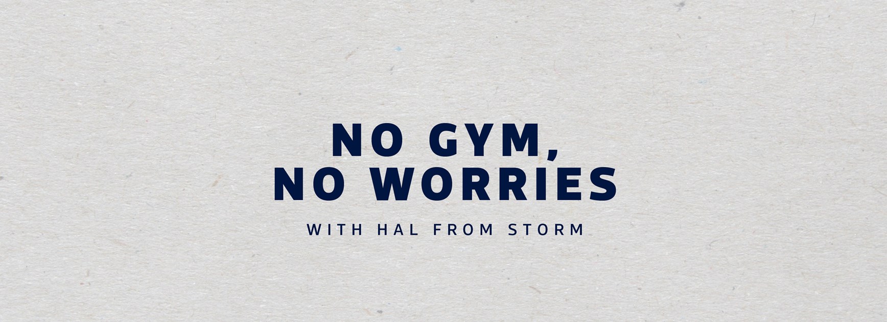 No Gym, No Worries